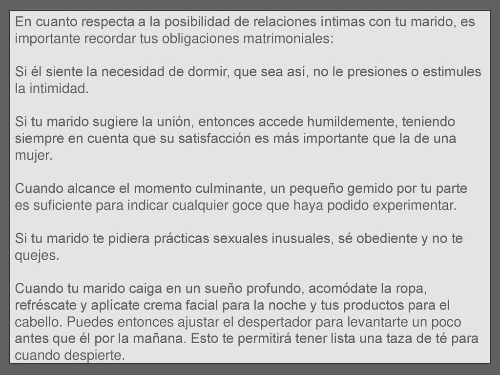 En cuanto respecta a la posibilidad de relaciones íntimas con tu marido, es importante recordar tus obligaciones matrimoniales: