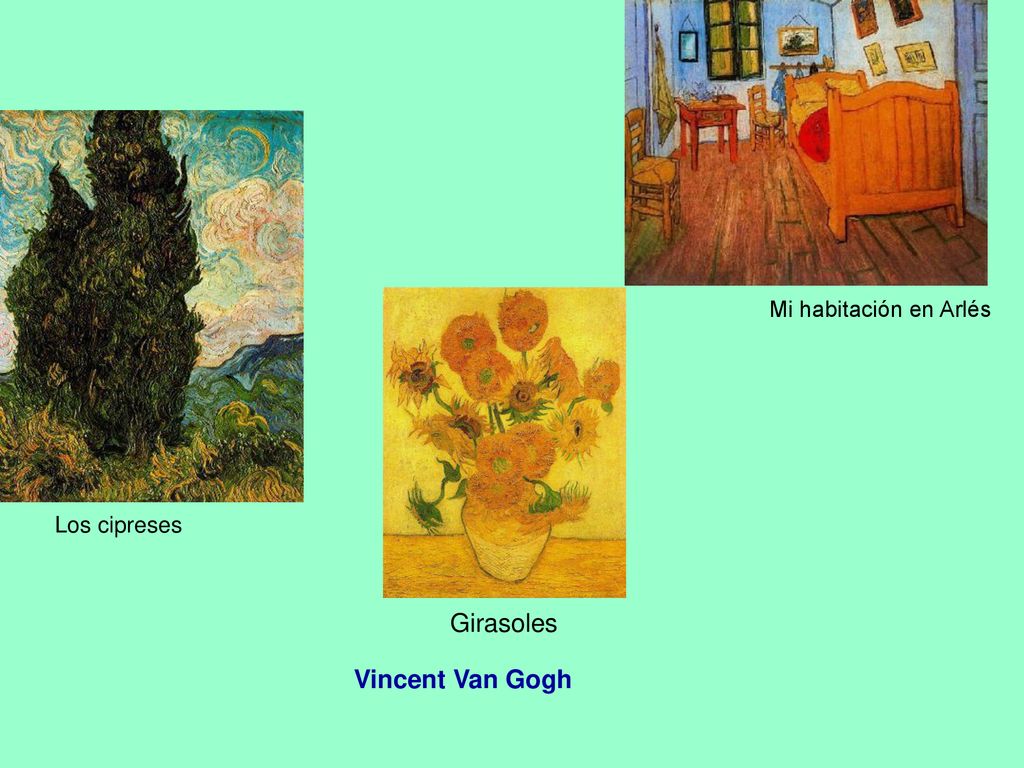 Girasoles Vincent Van Gogh Mi habitación en Arlés Los cipreses