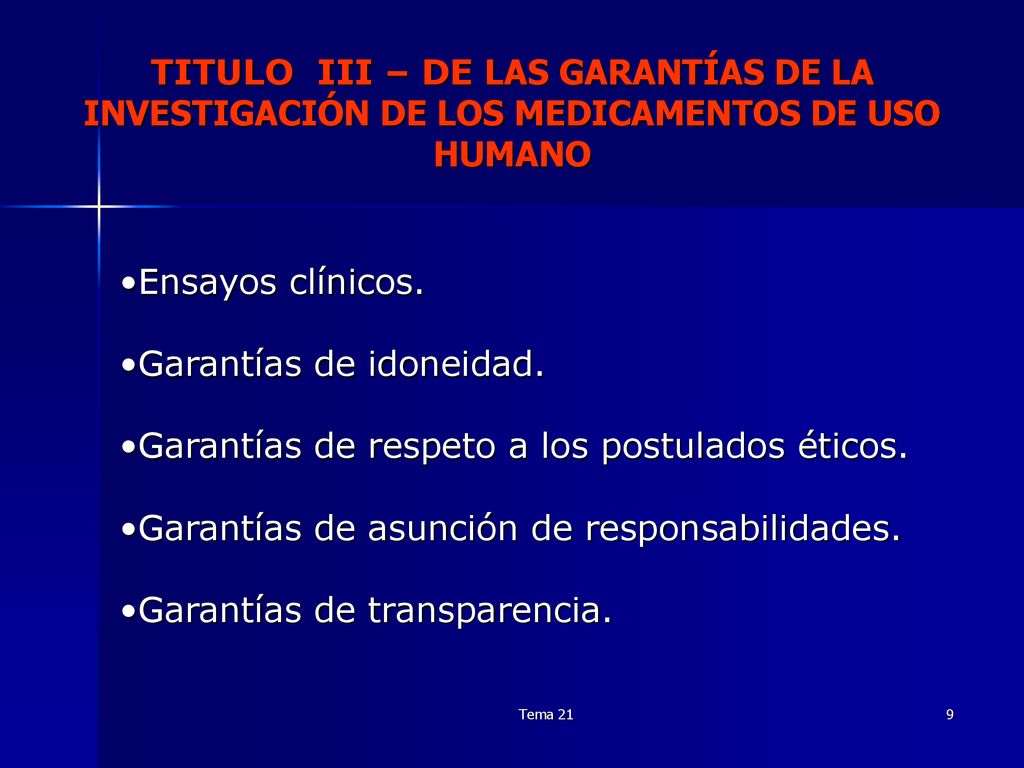 Garantías de idoneidad. Garantías de respeto a los postulados éticos.