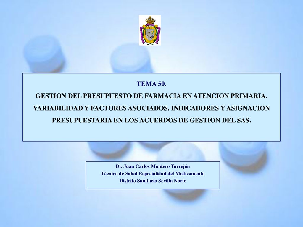 TEMA 50. GESTION DEL PRESUPUESTO DE FARMACIA EN ATENCION PRIMARIA