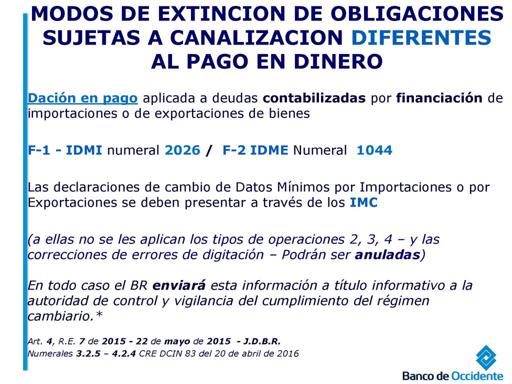 MODOS DE EXTINCION DE OBLIGACIONES SUJETAS A CANALIZACION DIFERENTES AL PAGO EN DINERO