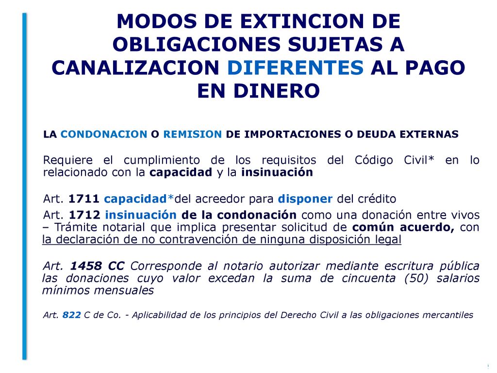 MODOS DE EXTINCION DE OBLIGACIONES SUJETAS A CANALIZACION DIFERENTES AL PAGO EN DINERO
