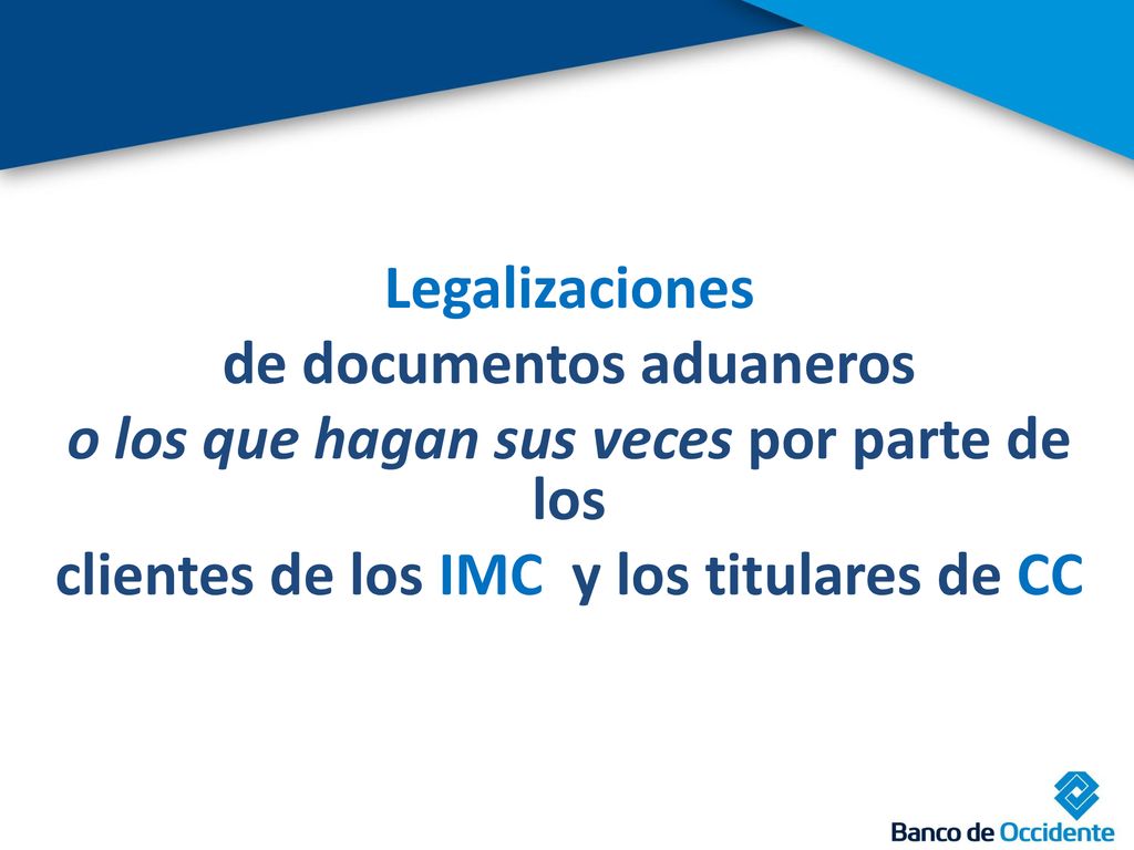 de documentos aduaneros o los que hagan sus veces por parte de los
