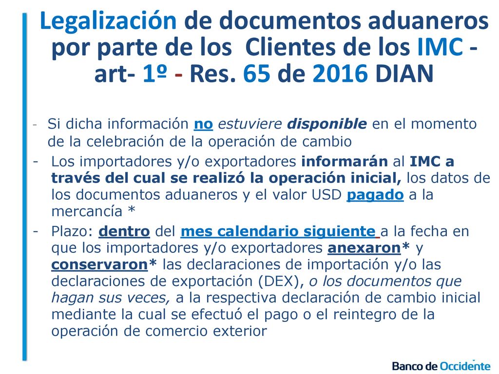 Legalización de documentos aduaneros por parte de los Clientes de los IMC - art- 1º - Res. 65 de 2016 DIAN