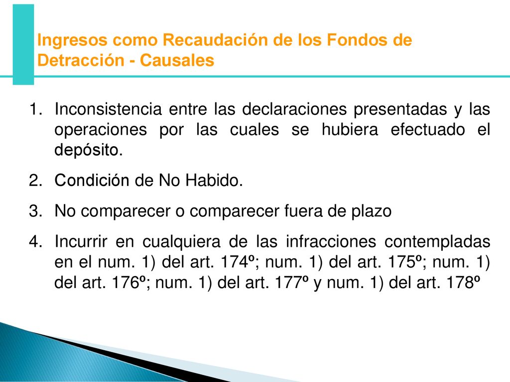 Ingresos como Recaudación de los Fondos de Detracción - Causales
