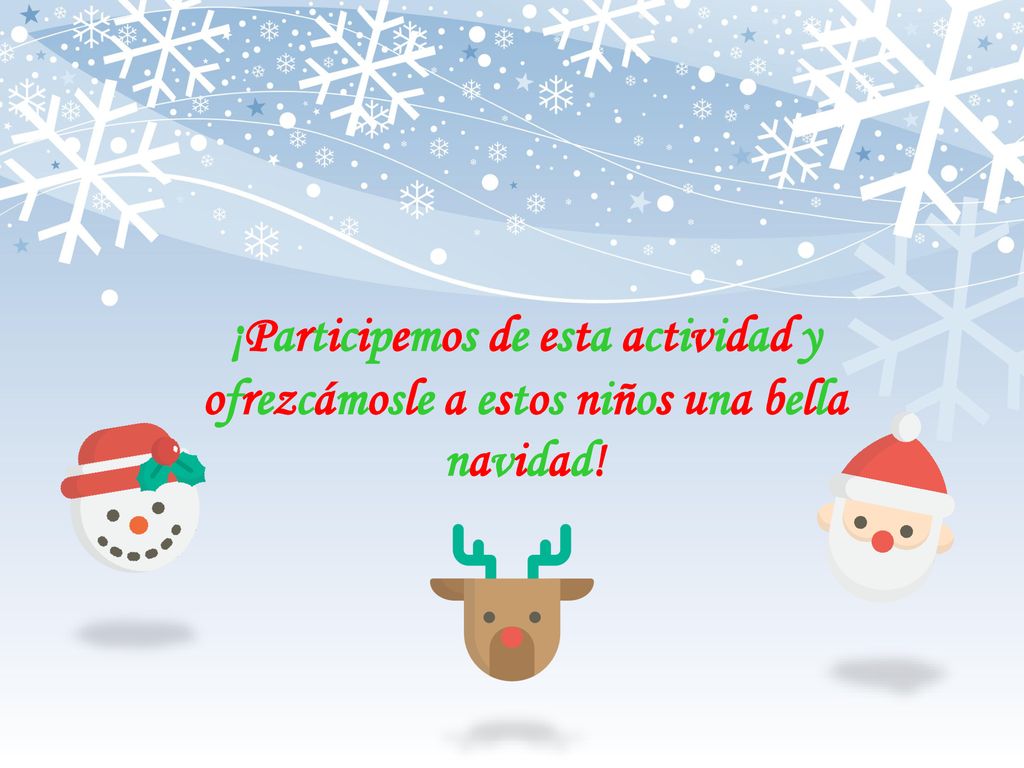 ¡Participemos de esta actividad y ofrezcámosle a estos niños una bella navidad!