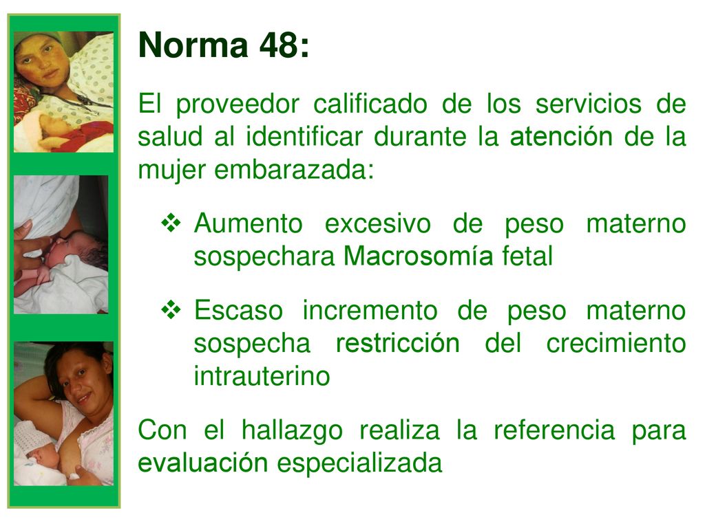 Norma 48: El proveedor calificado de los servicios de salud al identificar durante la atención de la mujer embarazada: