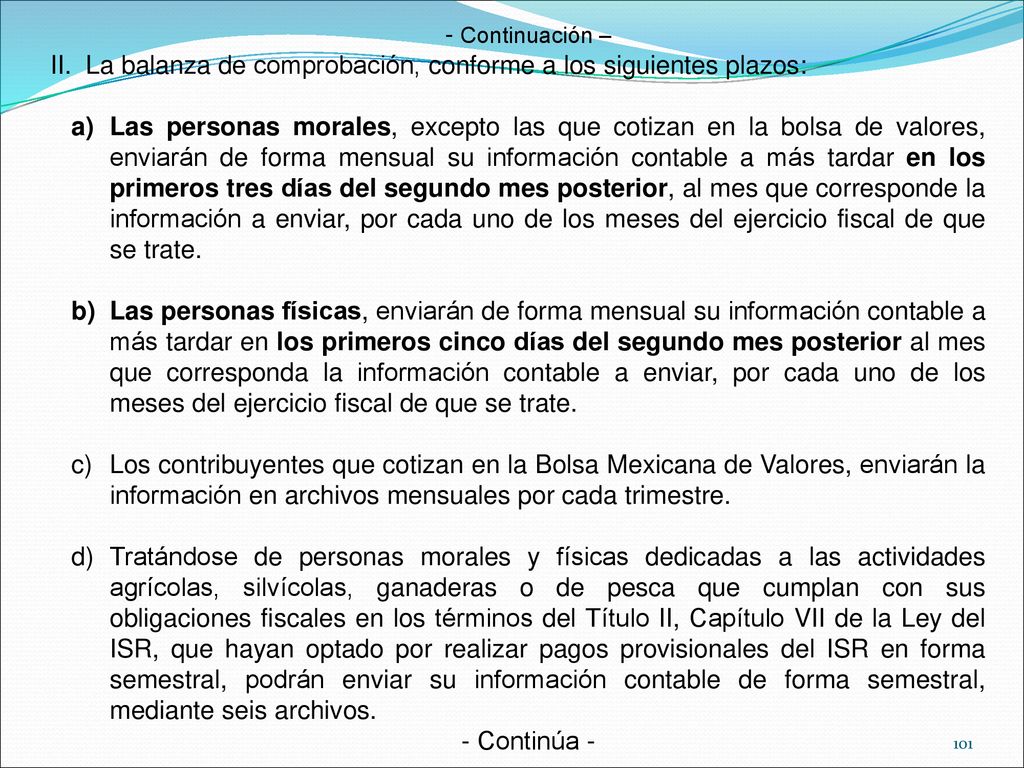 Continuación – La balanza de comprobación, conforme a los siguientes plazos: