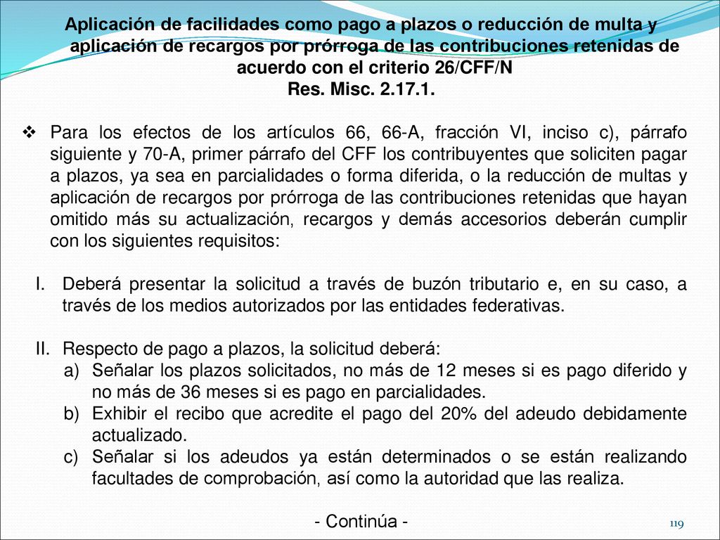 Aplicación de facilidades como pago a plazos o reducción de multa y aplicación de recargos por prórroga de las contribuciones retenidas de acuerdo con el criterio 26/CFF/N