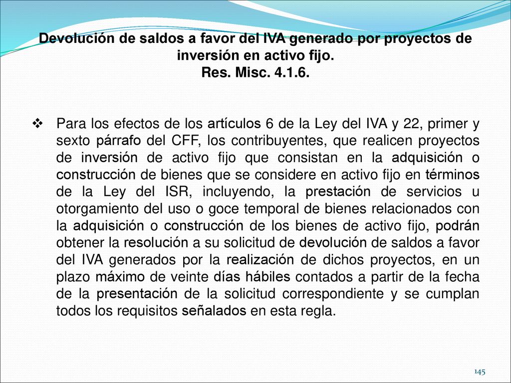 Devolución de saldos a favor del IVA generado por proyectos de inversión en activo fijo.