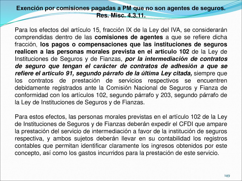 Exención por comisiones pagadas a PM que no son agentes de seguros.