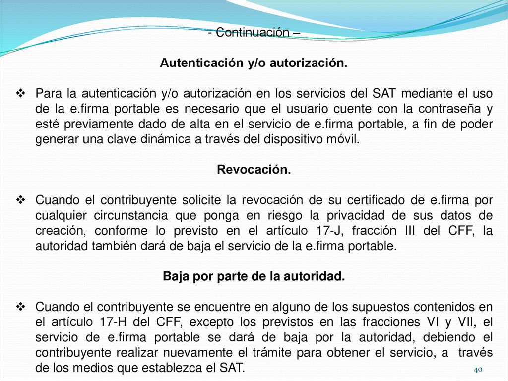 Autenticación y/o autorización. Baja por parte de la autoridad.