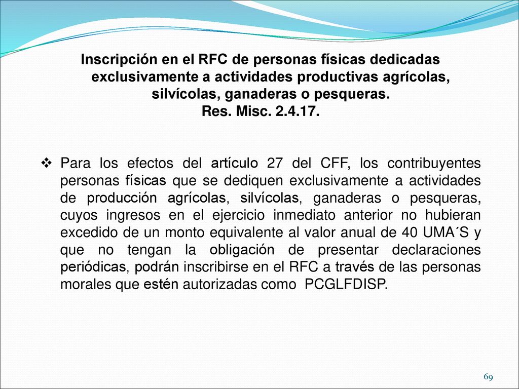 Inscripción en el RFC de personas físicas dedicadas exclusivamente a actividades productivas agrícolas, silvícolas, ganaderas o pesqueras.