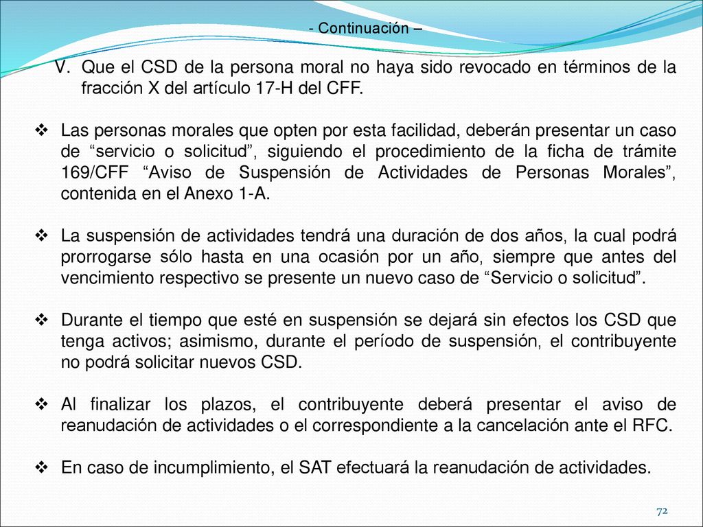 - Continuación – Que el CSD de la persona moral no haya sido revocado en términos de la fracción X del artículo 17-H del CFF.