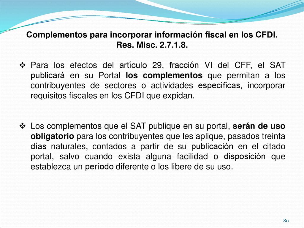 Complementos para incorporar información fiscal en los CFDI.