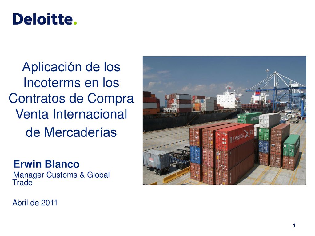 Erwin Blanco Manager Customs & Global Trade Abril de 2011