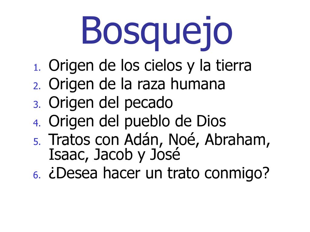 Bosquejo Origen de los cielos y la tierra Origen de la raza humana