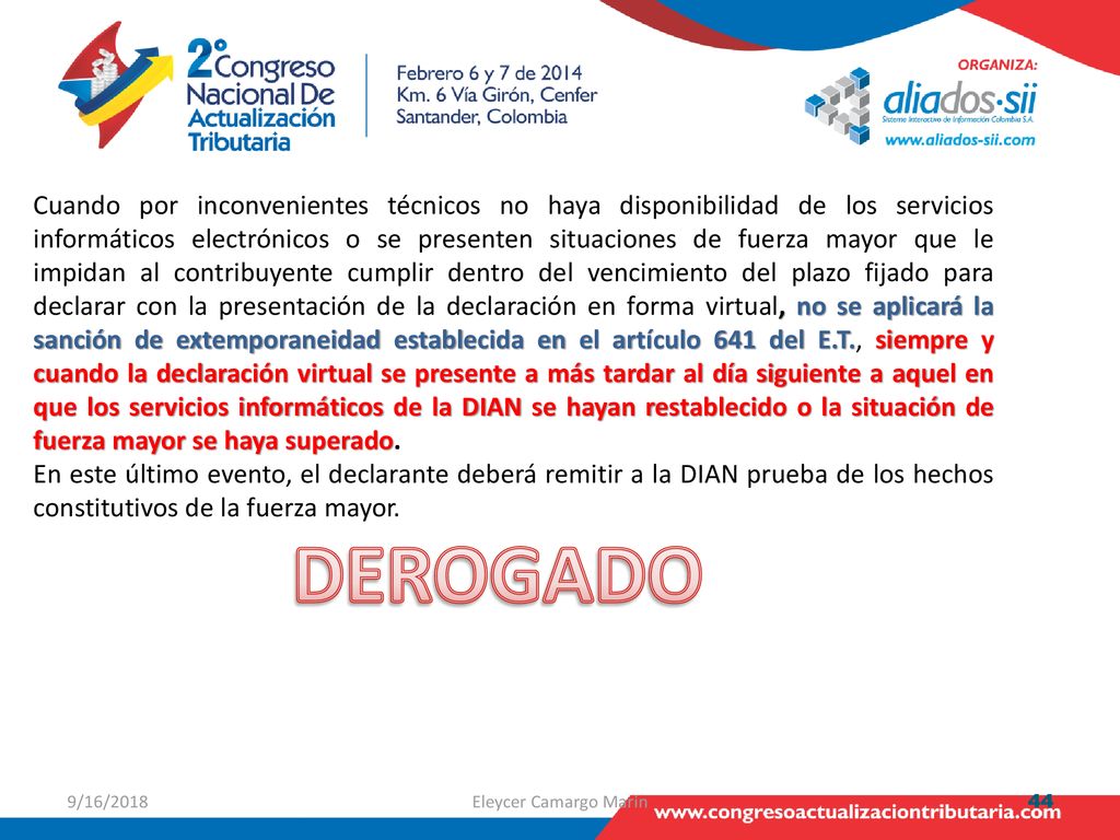 Cuando por inconvenientes técnicos no haya disponibilidad de los servicios informáticos electrónicos o se presenten situaciones de fuerza mayor que le impidan al contribuyente cumplir dentro del vencimiento del plazo fijado para declarar con la presentación de la declaración en forma virtual, no se aplicará la sanción de extemporaneidad establecida en el artículo 641 del E.T., siempre y cuando la declaración virtual se presente a más tardar al día siguiente a aquel en que los servicios informáticos de la DIAN se hayan restablecido o la situación de fuerza mayor se haya superado.