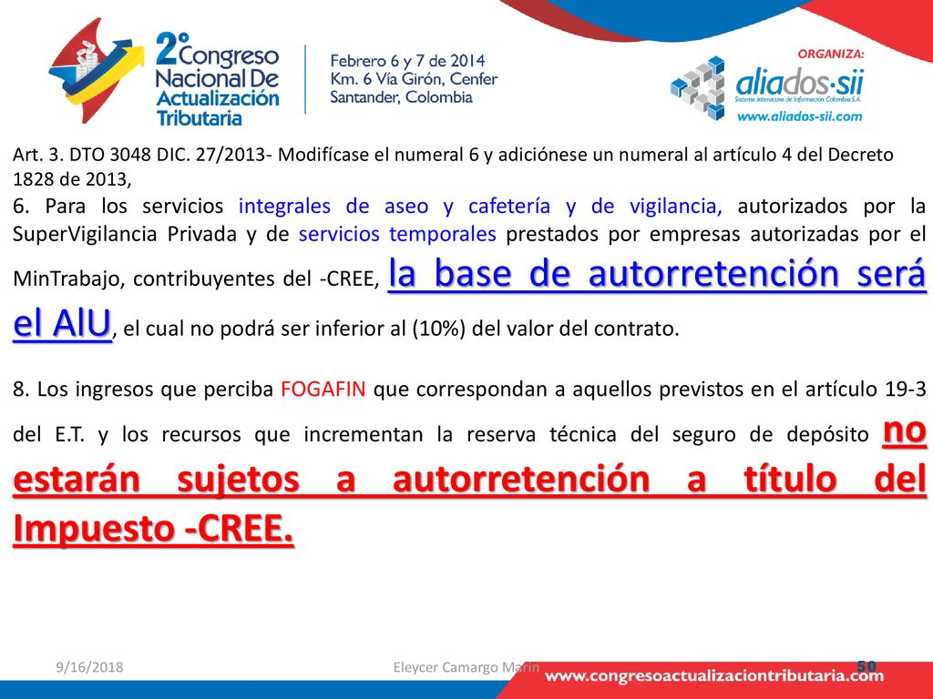 Art. 3. DTO 3048 DIC. 27/2013- Modifícase el numeral 6 y adiciónese un numeral al artículo 4 del Decreto 1828 de 2013,