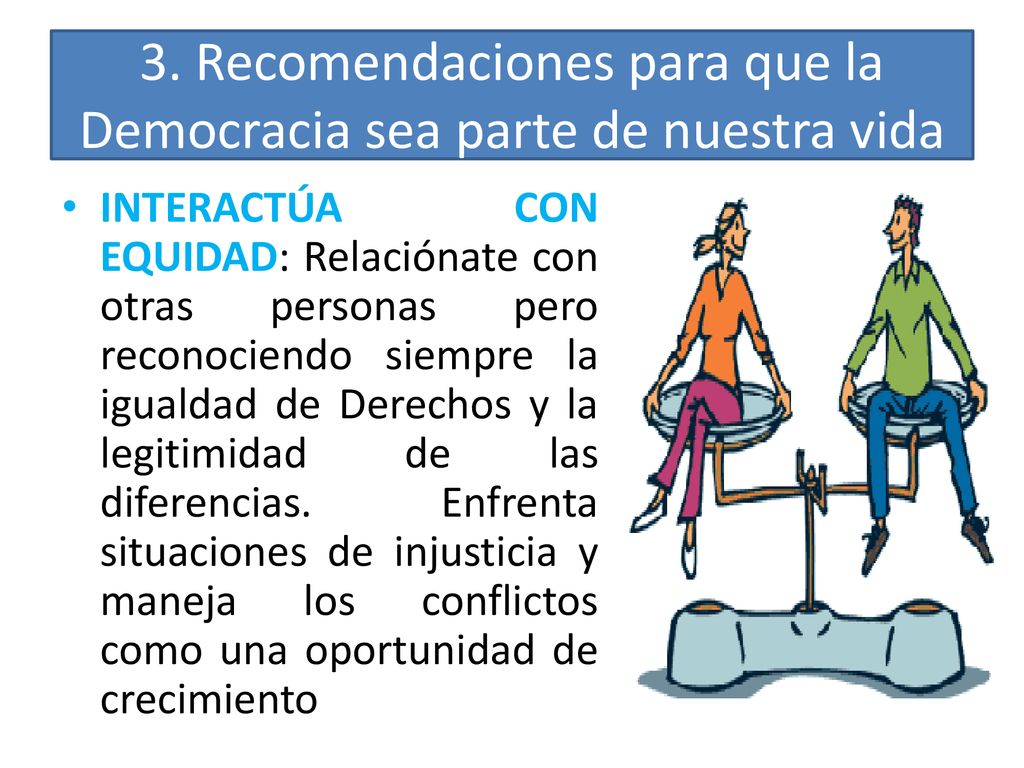 3. Recomendaciones para que la Democracia sea parte de nuestra vida