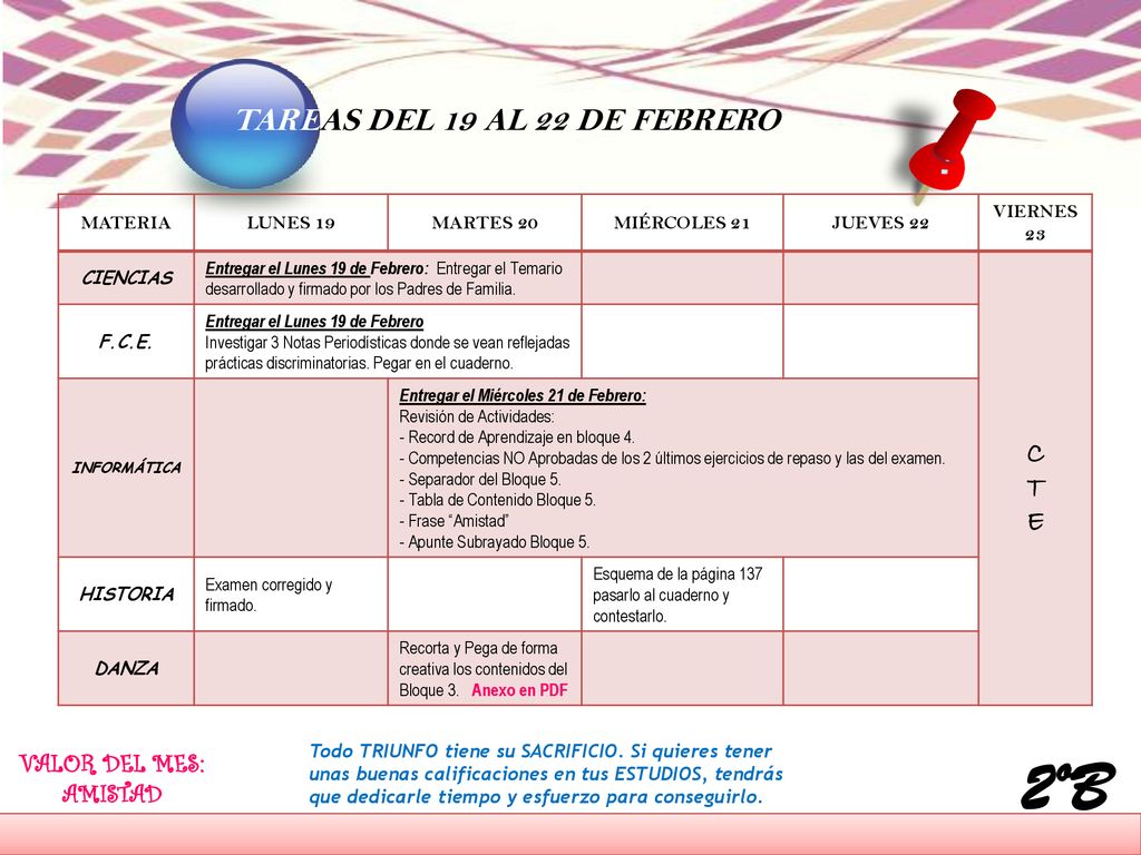 2ºB TAREAS DEL 19 AL 22 DE FEBRERO C T E VALOR DEL MES: AMISTAD