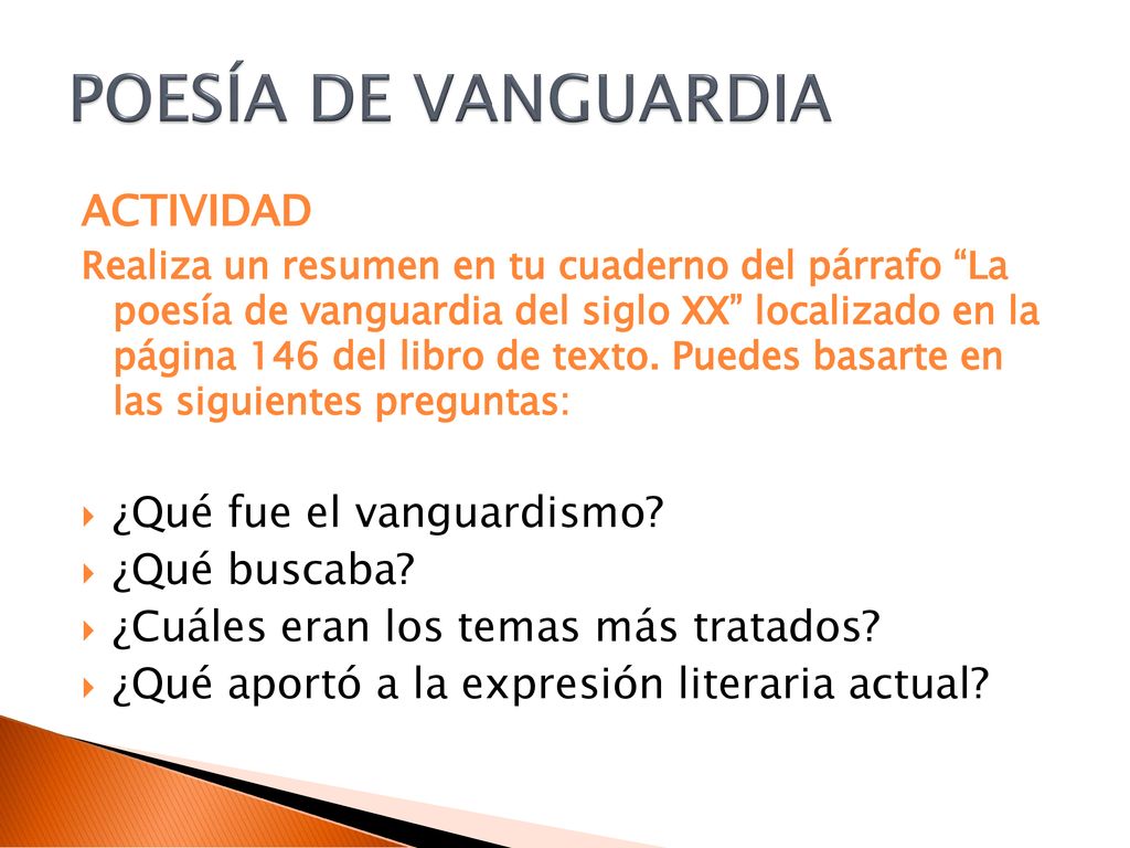 POESÍA DE VANGUARDIA ACTIVIDAD ¿Qué fue el vanguardismo ¿Qué buscaba