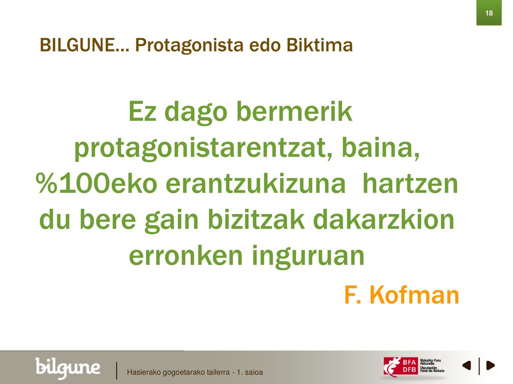 18 BILGUNE… Protagonista edo Biktima.