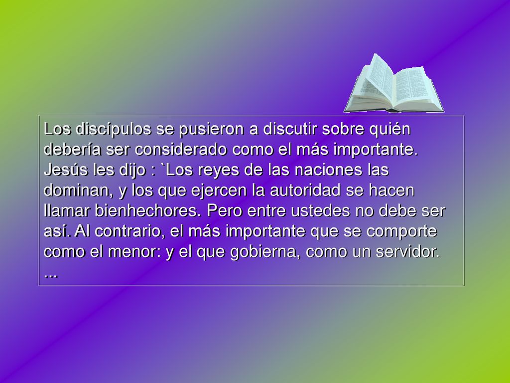 Los discípulos se pusieron a discutir sobre quién debería ser considerado como el más importante.
