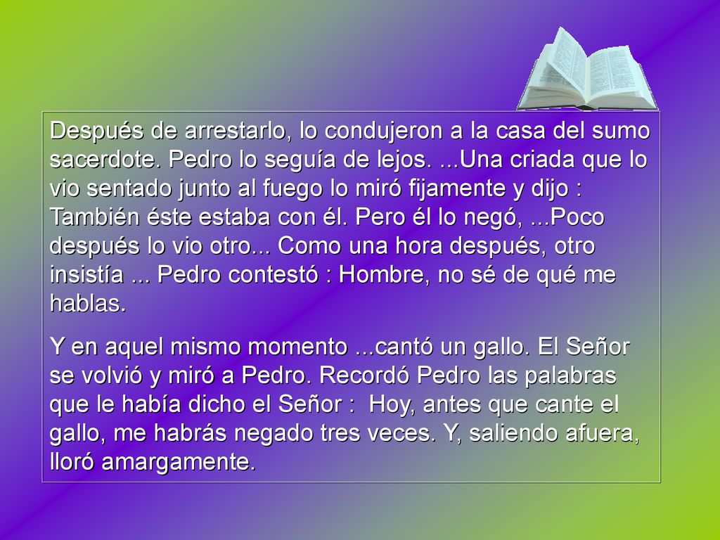 Después de arrestarlo, lo condujeron a la casa del sumo sacerdote