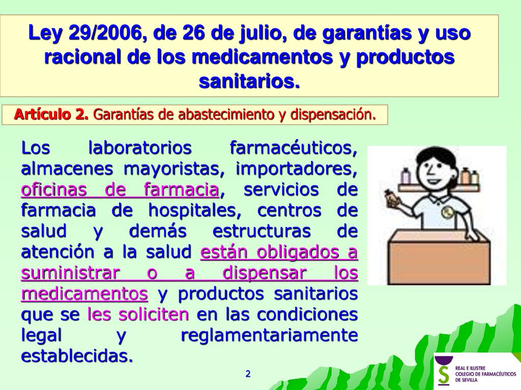Ley 29/2006, de 26 de julio, de garantías y uso racional de los medicamentos y productos sanitarios.