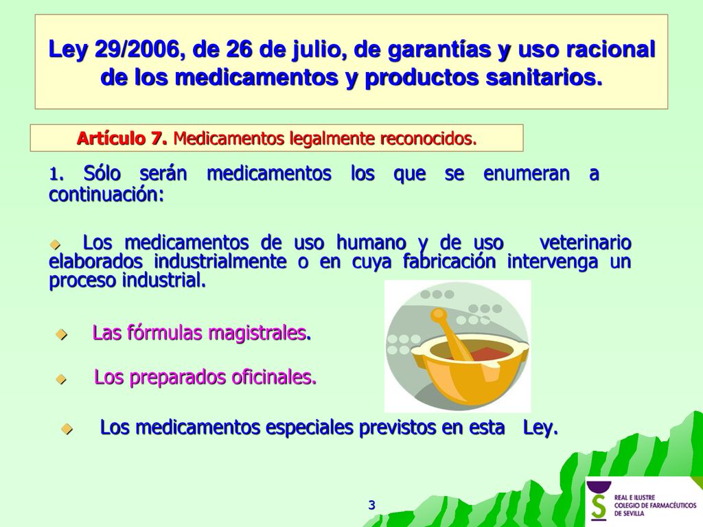 Ley 29/2006, de 26 de julio, de garantías y uso racional de los medicamentos y productos sanitarios.