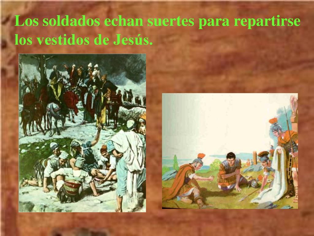 Los soldados echan suertes para repartirse los vestidos de Jesús.