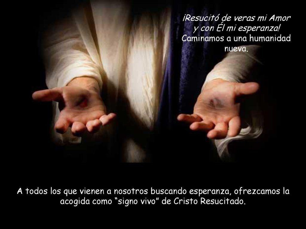 ¡Resucitó de veras mi Amor y con Él mi esperanza