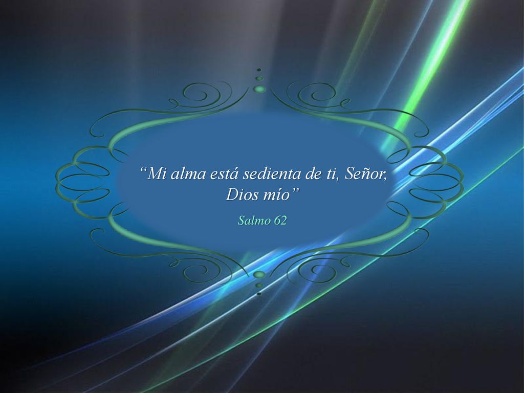 Mi alma está sedienta de ti, Señor, Dios mío
