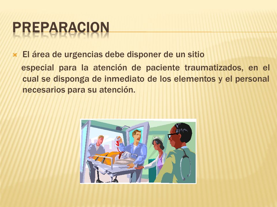 PREPARACION El área de urgencias debe disponer de un sitio