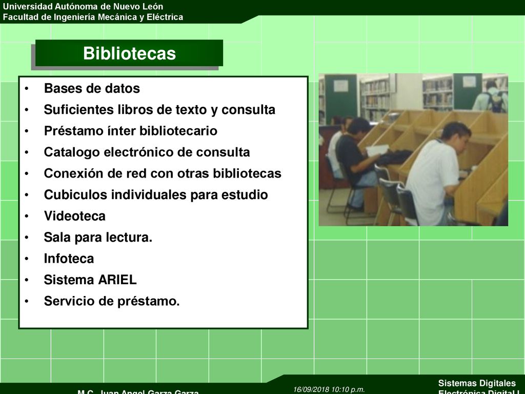 Bibliotecas Bases de datos Suficientes libros de texto y consulta