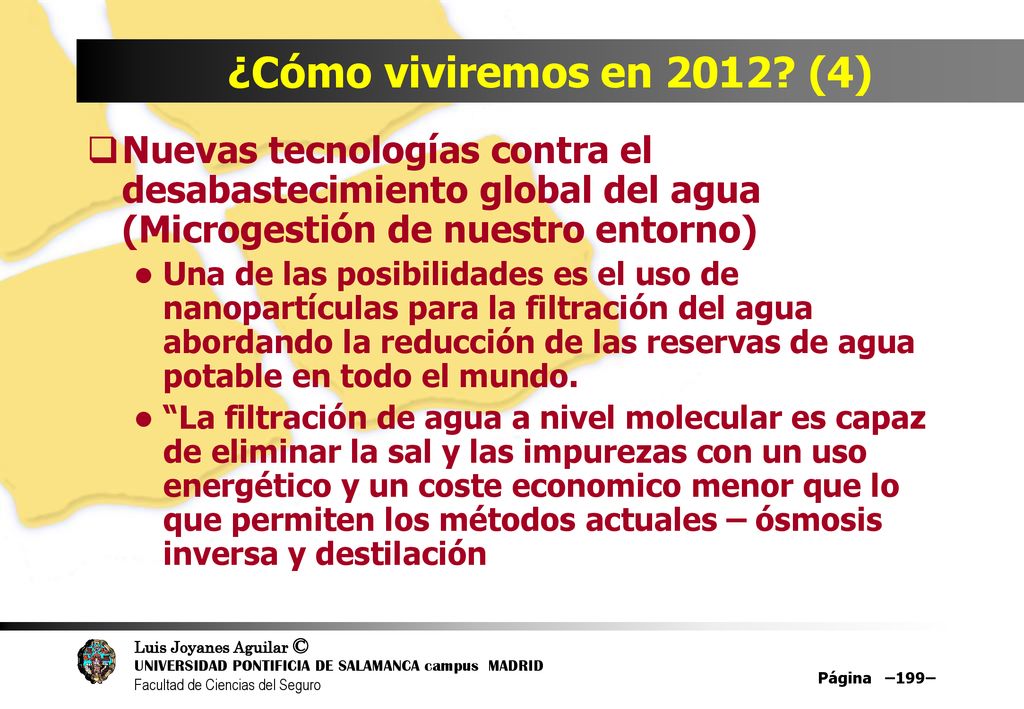 ¿Cómo viviremos en 2012 (4) Nuevas tecnologías contra el desabastecimiento global del agua (Microgestión de nuestro entorno)
