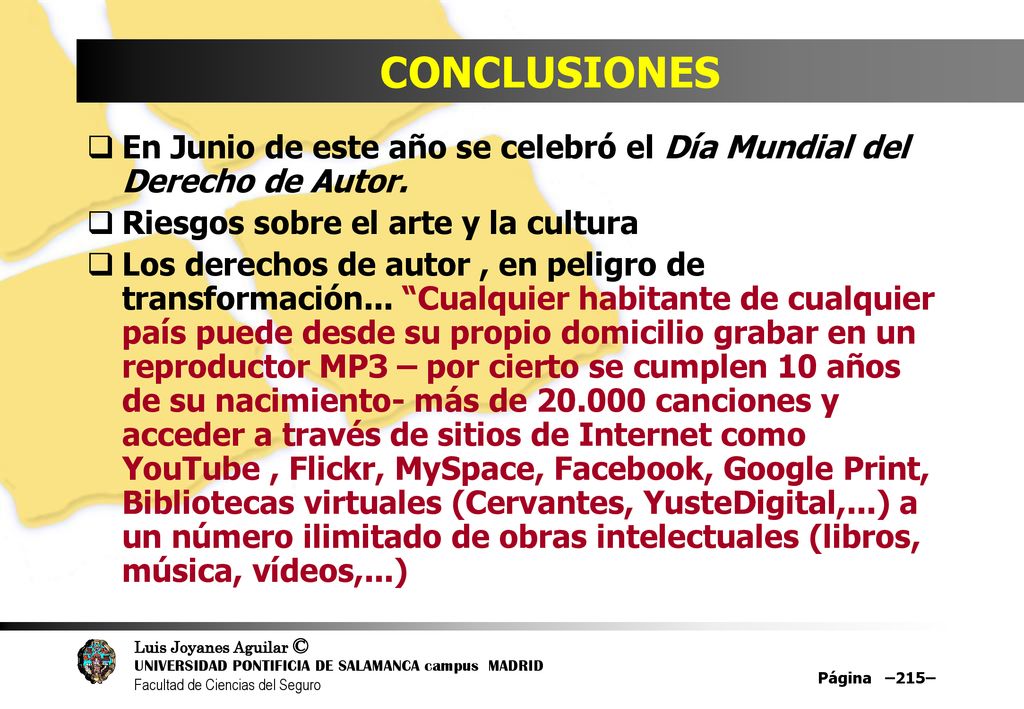 CONCLUSIONES En Junio de este año se celebró el Día Mundial del Derecho de Autor. Riesgos sobre el arte y la cultura.