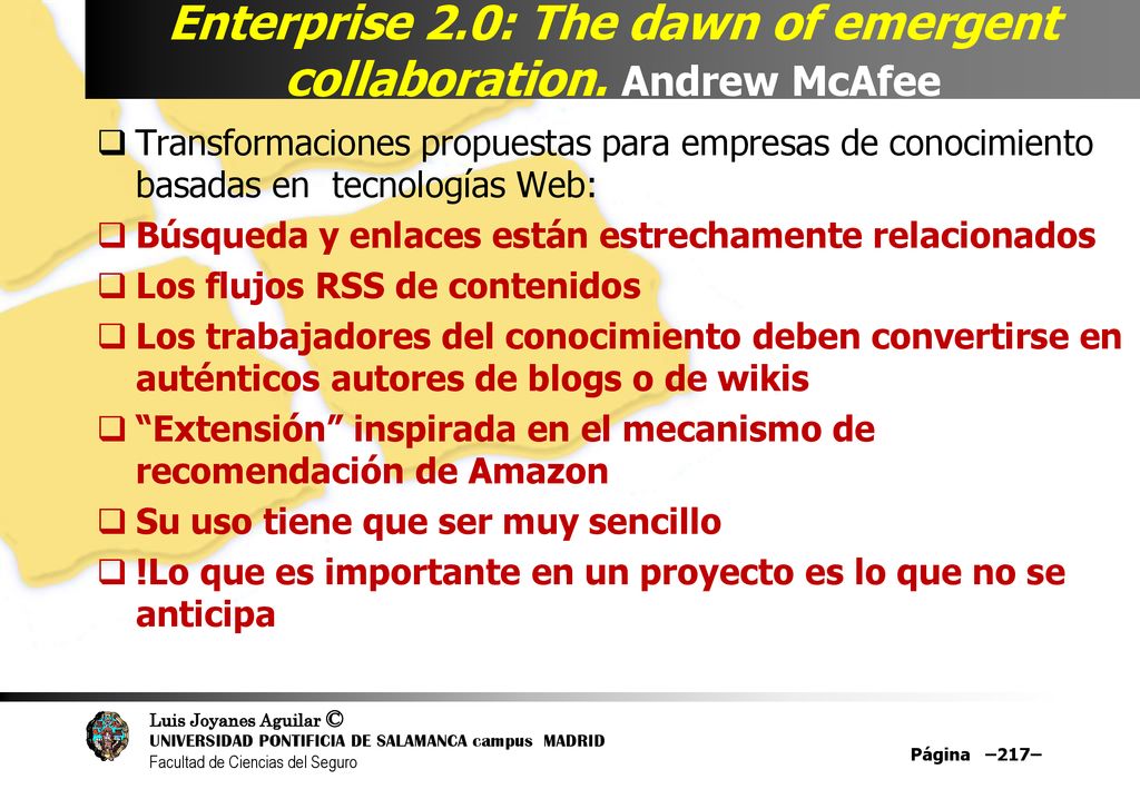 Enterprise 2.0: The dawn of emergent collaboration. Andrew McAfee