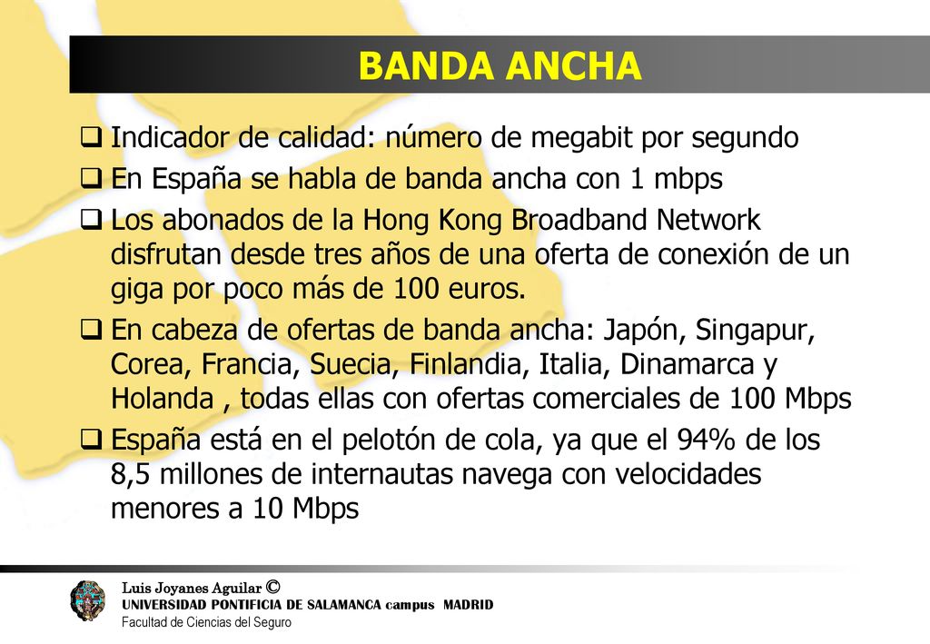 BANDA ANCHA Indicador de calidad: número de megabit por segundo