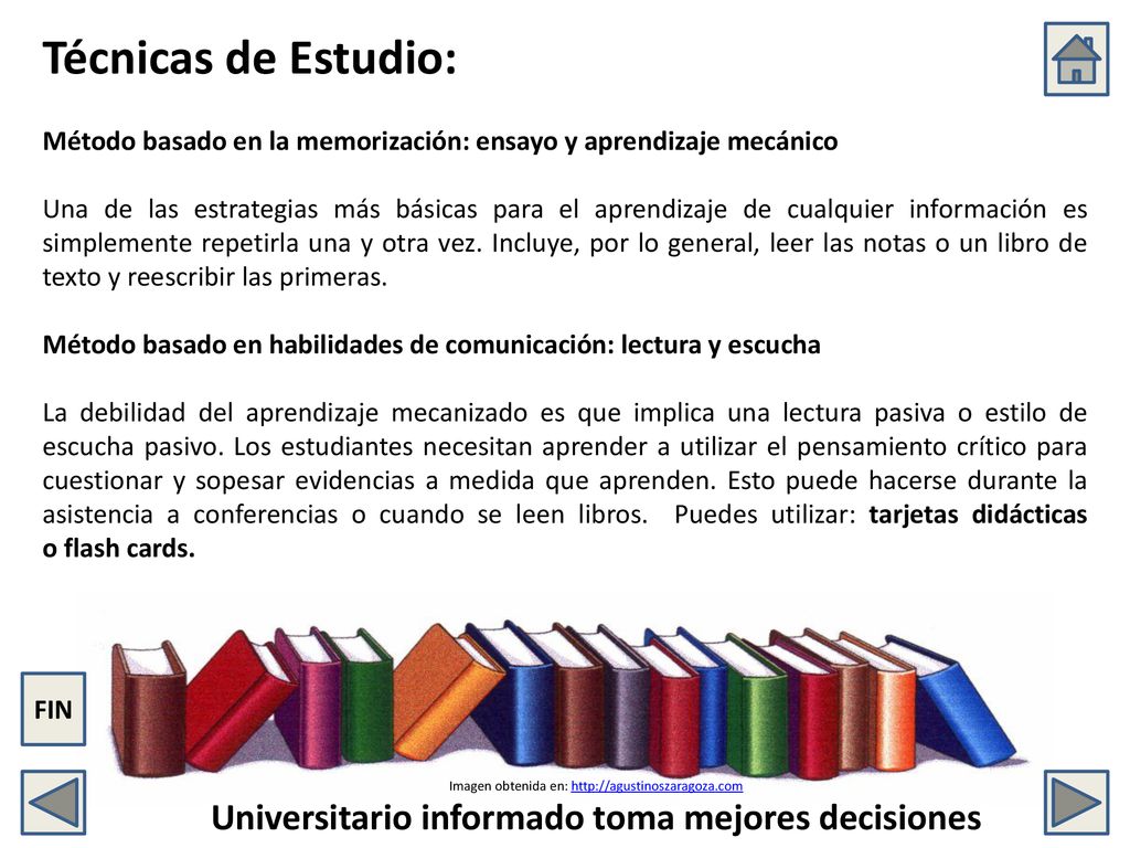 Técnicas de Estudio: Método basado en la memorización: ensayo y aprendizaje mecánico.