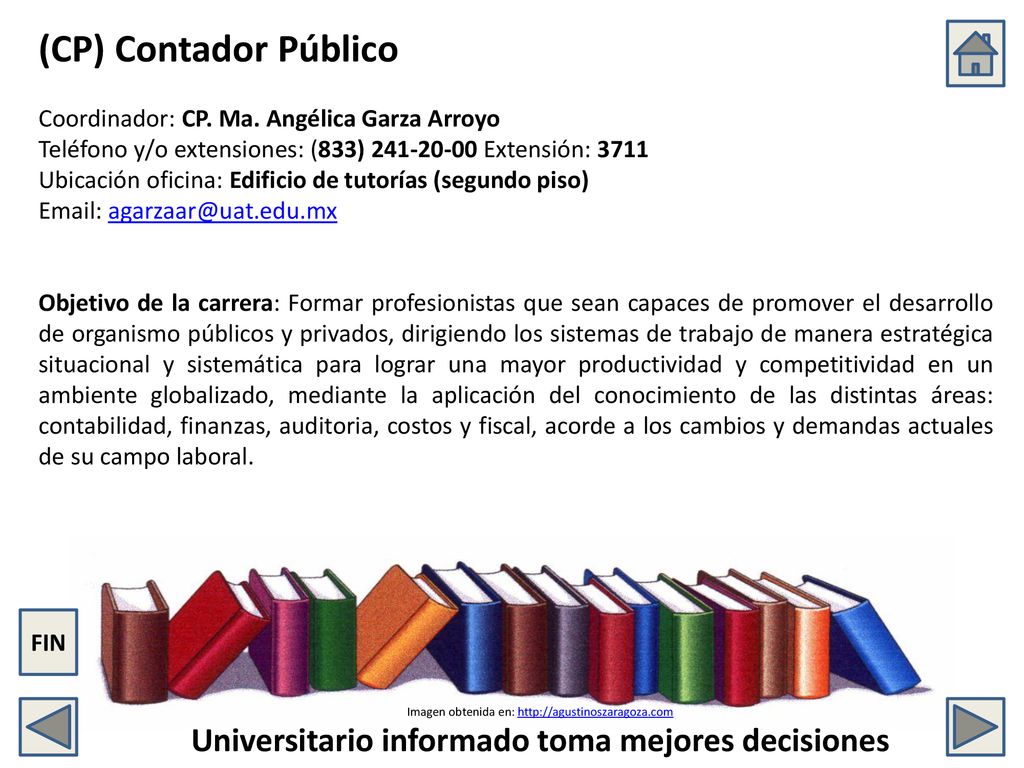 (CP) Contador Público Coordinador: CP. Ma. Angélica Garza Arroyo