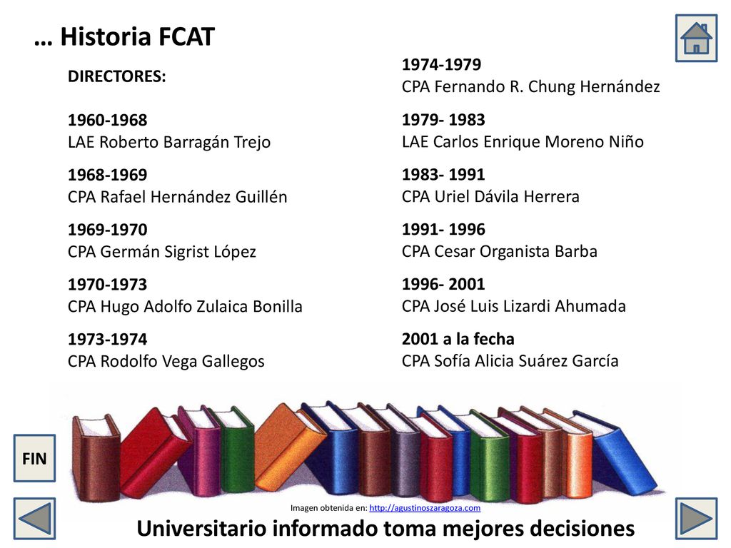 … Historia FCAT DIRECTORES: CPA Fernando R. Chung Hernández
