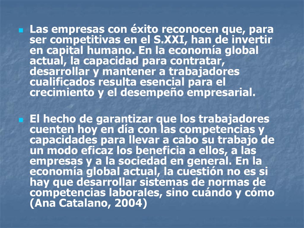 Las empresas con éxito reconocen que, para ser competitivas en el S