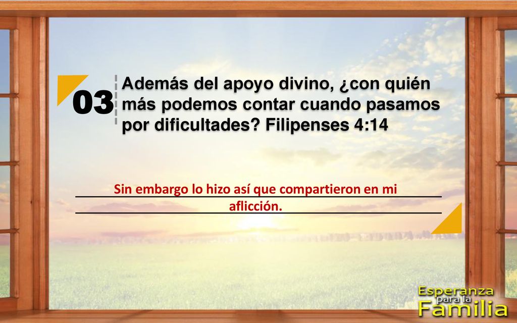 Sin embargo lo hizo así que compartieron en mi aflicción.