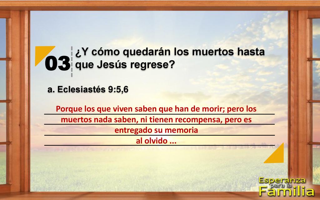 03 ¿Y cómo quedarán los muertos hasta que Jesús regrese