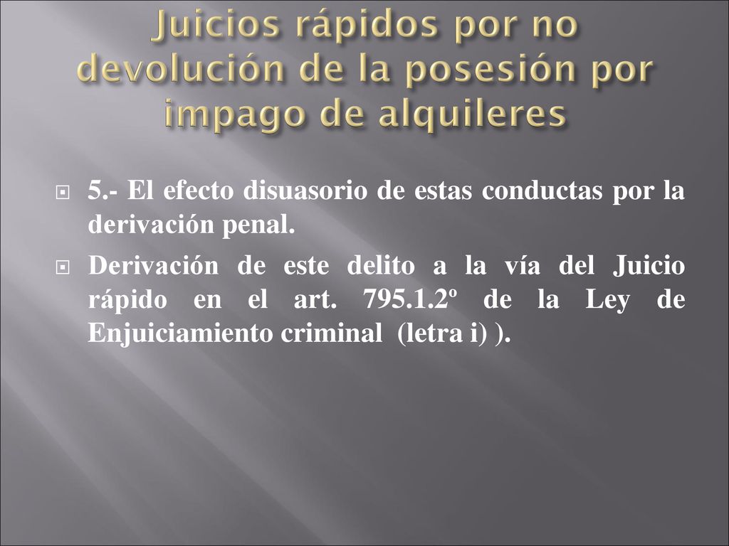 Juicios rápidos por no devolución de la posesión por impago de alquileres