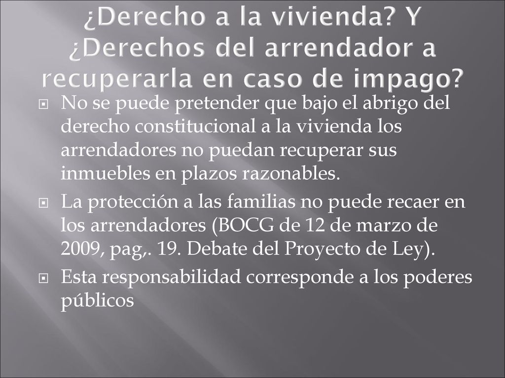 ¿Derecho a la vivienda Y ¿Derechos del arrendador a recuperarla en caso de impago