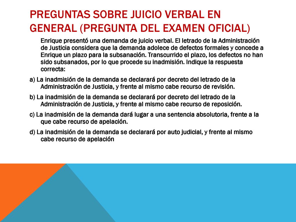 PREGUNTAS SOBRE JUICIO VERBAL EN GENERAL (pregunta del examen oficial)