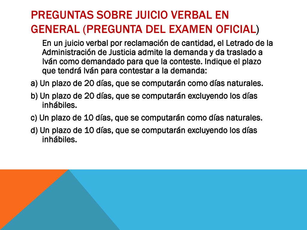 PREGUNTAS SOBRE JUICIO VERBAL EN GENERAL (pregunta del examen oficial)